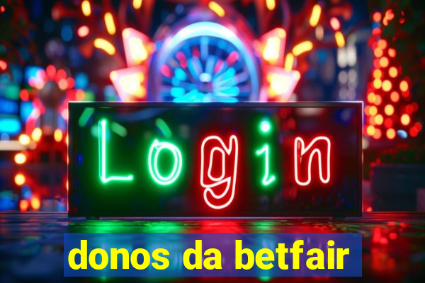 donos da betfair